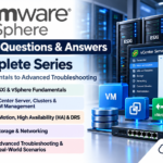 VMware vSphere Interview Questions & Answers Complete Series