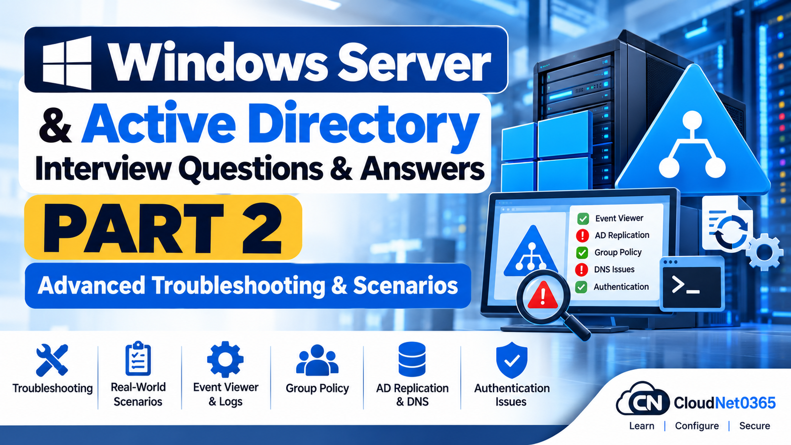 Windows Server Interview Questions & Answers – Part 2: Advanced Troubleshooting & Scenarios