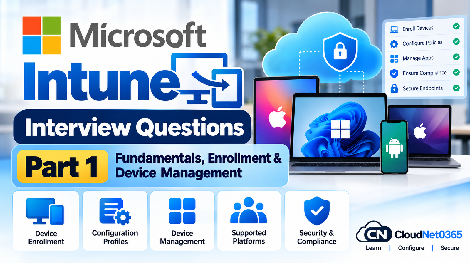 Microsoft Intune Interview Questions – Part 1: Fundamentals, Enrollment & Device Management